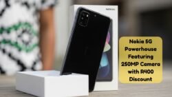 South Africa Gets Nokia 5G Powerhouse Featuring 250MP Camera 5000mAh Battery and 8GB RAM With R400 Discount